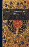 Index Canonum, the G. Text, an Engl Index Canonum, the G. Text, an Engl