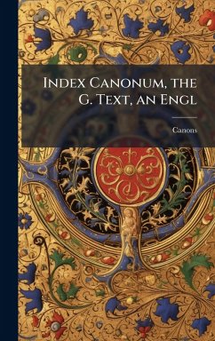 Index Canonum, the G. Text, an Engl - Canons