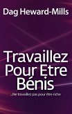 Travaillez Pour Etre Bénis...Ne travaillez pas pour être riche (eBook, ePUB)