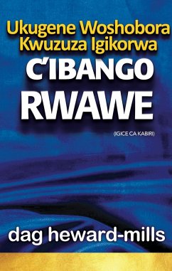 Cover Ukugene Woshobora Kwuzuza Igikorwa c'Ibango Rwawe (eBook, ePUB)