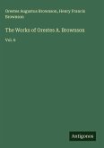 The Works of Orestes A. Brownson