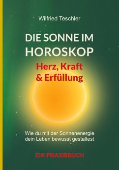 Cover Die Sonne im Horoskop - Herz, Kraft und Erfüllung