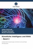 Künstliche Intelligenz und Ethik - Band 2 Künstliche Intelligenz und Ethik - Band 2