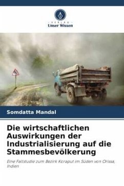 Cover Die wirtschaftlichen Auswirkungen der Industrialisierung auf die Stammesbevölkerung