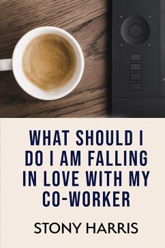 Cover What Should I Do? I'm Falling in Love with a Co-worker