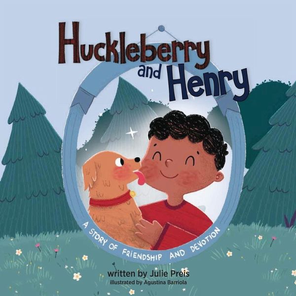 Huckleberry and Henry Huckleberry and Henry