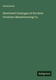 Illustrated Catalogue of the Kent Furniture Manufacturing Co.