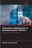 Sztuczna inteligencja w przetwarzaniu obrazu Sztuczna inteligencja w przetwarzaniu obrazu
