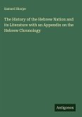 The History of the Hebrew Nation and its Literature with an Appendix on the Hebrew Chronology