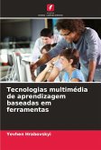 Tecnologias multimédia de aprendizagem baseadas em ferramentas Tecnologias multimédia de aprendizagem baseadas em ferramentas