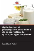 Optimisation et prolongation de la durée de conservation du quark, un type de yaourt.