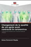 Changement de la qualité de vie après avoir contracté le coronavirus