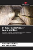 24-hour operation of bomb shelters