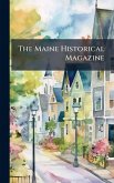 The Maine Historical Magazine The Maine Historical Magazine