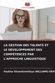 LA GESTION DES TALENTS ET LE DÉVELOPPEMENT DES COMPÉTENCES PAR L'APPROCHE LINGUISTIQUE