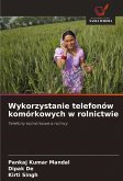 Wykorzystanie telefonów komórkowych w rolnictwie Wykorzystanie telefonów komórkowych w rolnictwie
