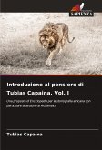 Introduzione al pensiero di Tubias Capaina, Vol. I
