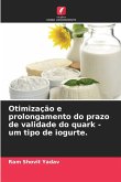 Otimização e prolongamento do prazo de validade do quark - um tipo de iogurte.