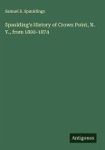 Spaulding's History of Crown Point, N. Y., from 1800-1874