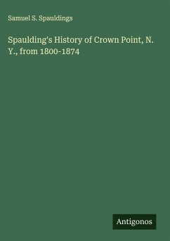 Cover Spaulding's History of Crown Point, N. Y., from 1800-1874