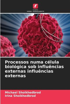 Processos numa célula biológica sob influências externas influências externas Cover Processos numa célula biológica sob influências externas influências externas