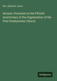 Cover Sermon. Preached on the Fiftieth Anniversary of the Organization of the First Presbyterian Church