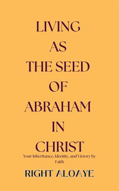 Cover Living as the Seed of Abraham in Christ (eBook, ePUB)