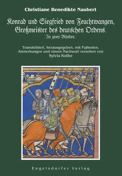 Cover Konrad und Siegfried von Feuchtwangen, Großmeister des deutschen Ordens. In zwey Bänden.