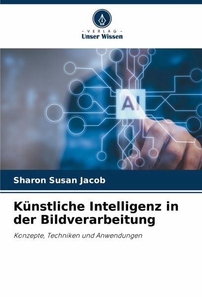 Künstliche Intelligenz in der Bildverarbeitung Künstliche Intelligenz in der Bildverarbeitung