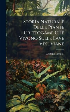 Cover Storia Naturale Delle Piante Crittogame Che Vivono Sulle Lave Vesuviane