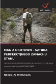 MAG Z OROTOWN - SZTUKA PERFEKCYJNEGO ZAMACHU STANU MAG Z OROTOWN - SZTUKA PERFEKCYJNEGO ZAMACHU STANU