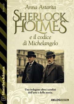 Cover Sherlock Holmes e il codice di Michelangelo (eBook, ePUB)