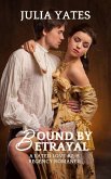Bound By Betrayal (A Fated Love, #2) (eBook, ePUB) Bound By Betrayal (A Fated Love, #2) (eBook, ePUB)