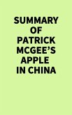 Summary of Patrick McGee's Apple in China (eBook, ePUB)