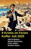 9 Krimis im Ferien Koffer Juli 2025 (eBook, ePUB)