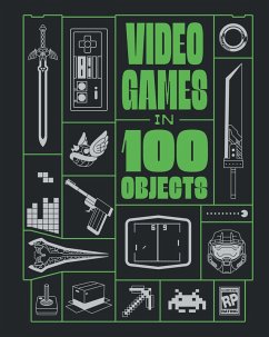Video Games in 100 Objects (eBook, ePUB) - Funk, Joe; Hsu, Dan; Takahashi, Dean; Davison, John; Burnham, Van; Harmon, Josh