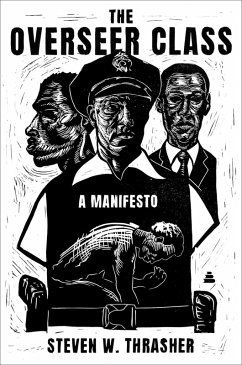 The Overseer Class (eBook, ePUB) - Thrasher, Steven W.