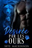 Désirée par les ours (Sous la protection des ours, #3) (eBook, ePUB) Désirée par les ours (Sous la protection des ours, #3) (eBook, ePUB)