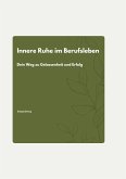 Innere Ruhe im Berufsleben (eBook, ePUB)