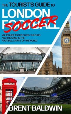 Cover The Tourist's Guide to London (Football) Soccer (eBook, ePUB)