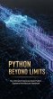 Python Beyond Limits (eBook, ePUB) - Bild 1