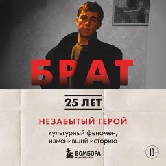 Cover BRAT. Nezabytyy geroy. Kulturnyy fenomen, izmenivshiy istoriyu (MP3-Download)