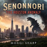 SENONNORI: The Houston Anomaly (eBook, ePUB) SENONNORI: The Houston Anomaly (eBook, ePUB)