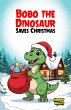 Bobo the Dinosaur Saves Christmas... - Bild 1