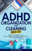 ADHD Organization and Cleaning Made Easy (eBook, ePUB) ADHD Organization and Cleaning Made Easy (eBook, ePUB)