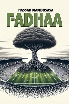 Fadhaa (eBook, ePUB) - Mambosasa, Hassan Fadhaa (eBook, ePUB) - Mambosasa, Hassan