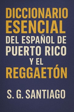 Cover Diccionario Esencial Del Espanol De Puerto Rico Y El Reggaeton (eBook, ePUB)