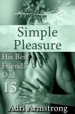 Simple Pleasure (His Best Friend's Dad, #15) (eBook, ePUB) Simple Pleasure (His Best Friend's Dad, #15) (eBook, ePUB)