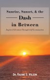Sunrise, Sunset and the Dash In Between (eBook, ePUB)