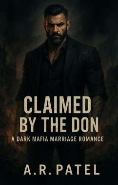 Cover Claimed by the Don: A Dark Mafia Marriage Romance (eBook, ePUB)
